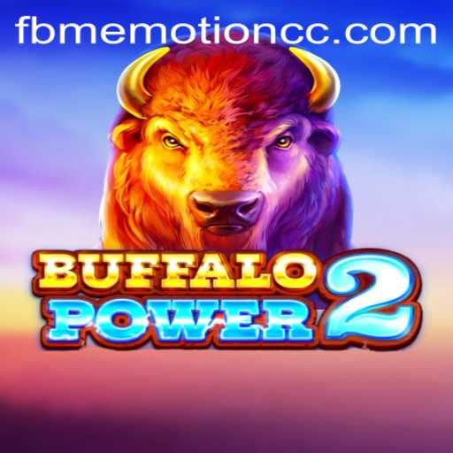 Buffalo Power 2 and the Thrilling Element of fbmemotion